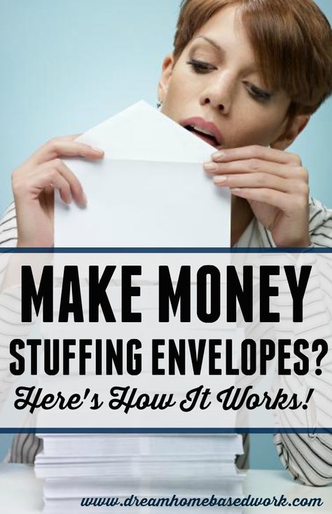 Can You Really Make Money Stuffing Envelopes from Home?Here are some things you should take into consideration that can help you figure out if this is legitimate, or just a sca